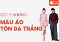 những màu áo tôn da trắng
