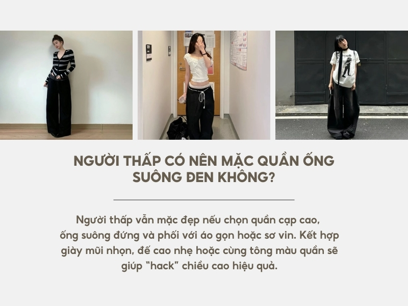 Người thấp có nên mặc quần ống suông đen không?