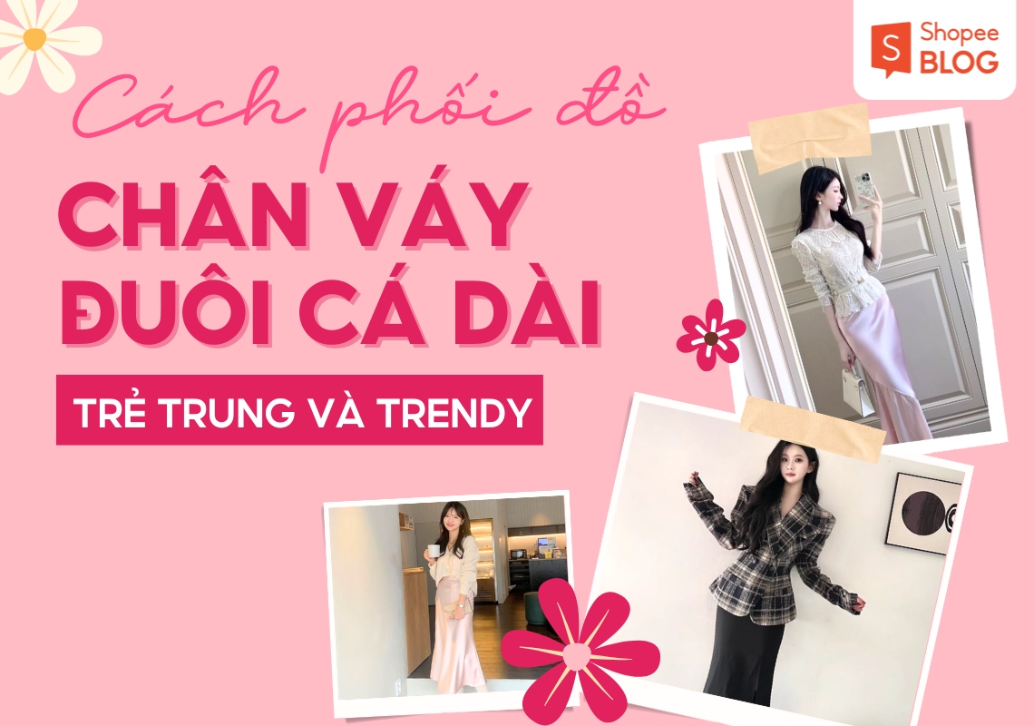 phối đồ với chân váy đuôi cá dài