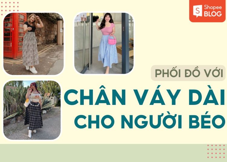 phối đồ với chân váy dài cho người béo