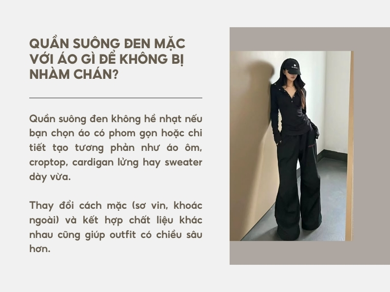 Quần suông đen mặc với áo gì để không bị nhàm chán?