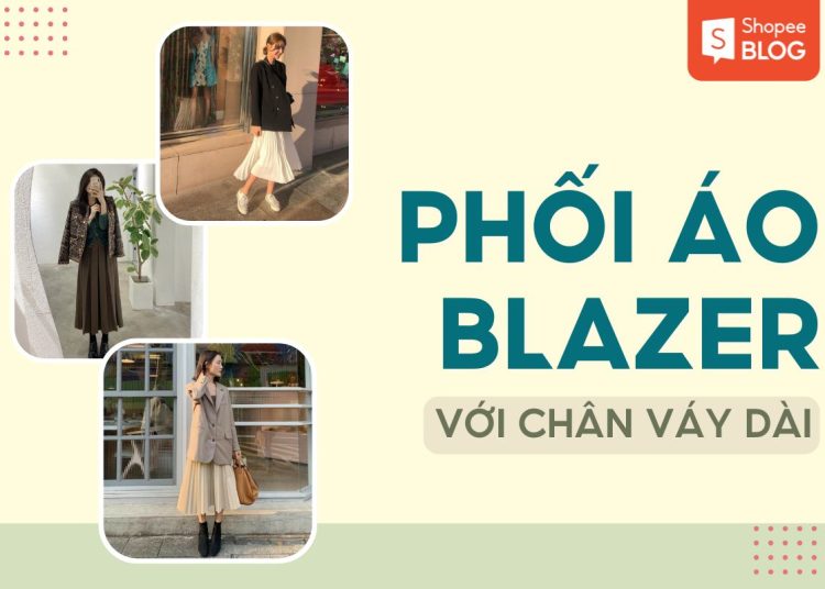 phối áo blazer với chân váy dài