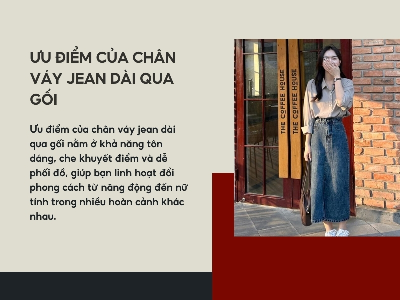 Ưu điểm của chân váy jean dài qua gối