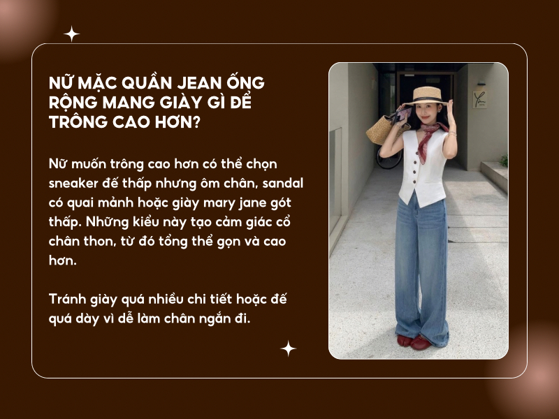 Nữ mặc quần jean ống rộng mang giày gì để trông cao hơn? 