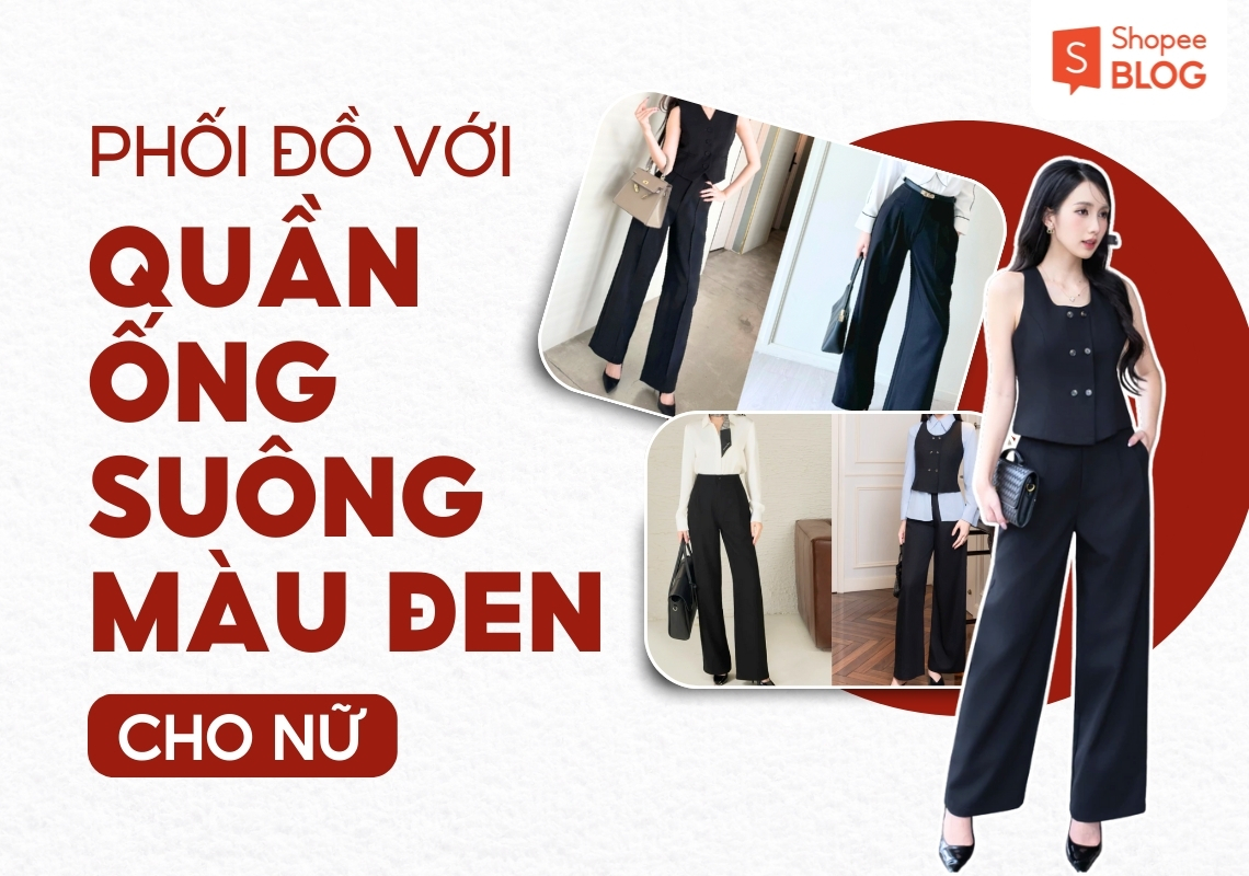 phối đồ với quần ống suông đen nữ