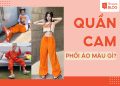 quần cam phối áo màu gì