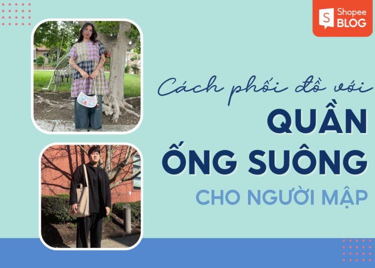 cách phối đồ với quần ống suông cho người mập
