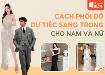 cách phối đồ dự tiệc sang trọng