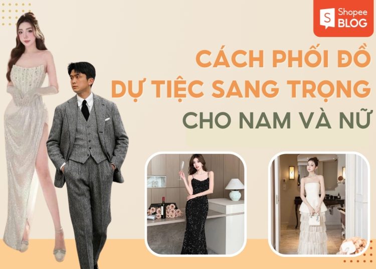 cách phối đồ dự tiệc sang trọng