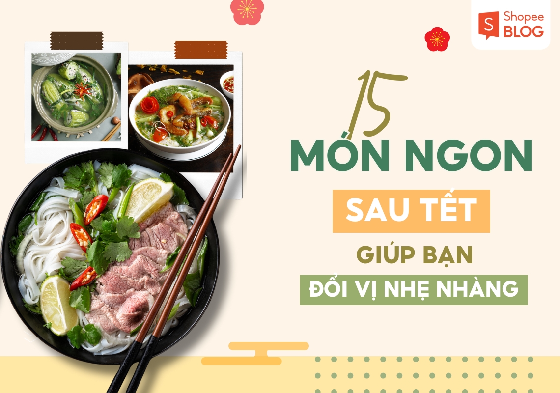 Món ngon sau Tết: Đổi vị nhẹ nhàng sau những ngày ăn Tết 1
