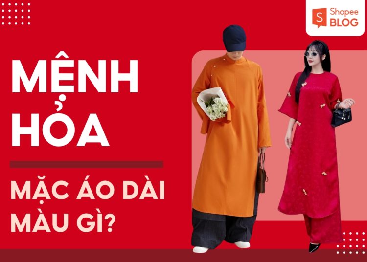 mệnh hoả mặc áo dài màu gì