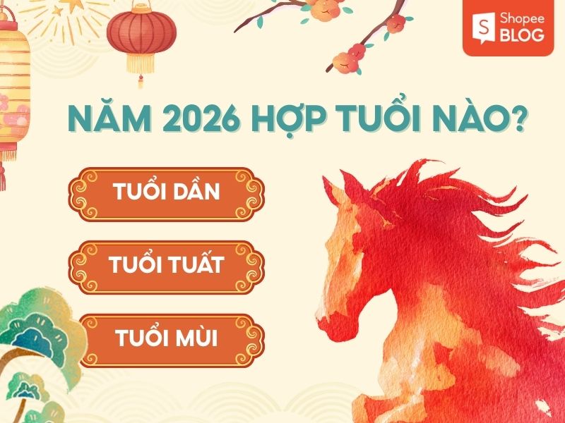 Giải đáp năm 2026 hợp tuổi nào