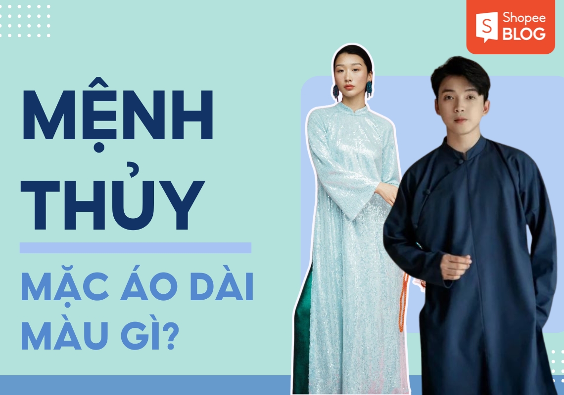 mệnh thủy mặc áo dài màu gì