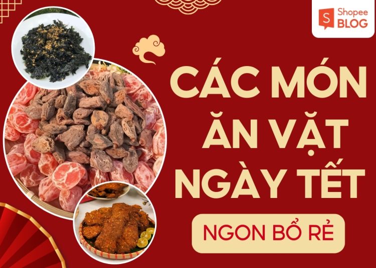 các món ăn vặt ngày tết