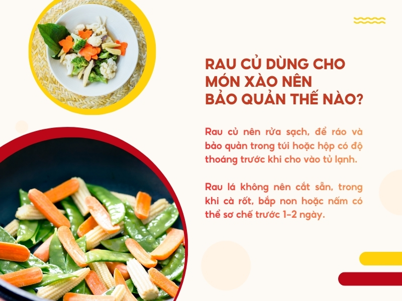 Rau củ dùng cho các món xào ngày Tết nên bảo quản thế nào?