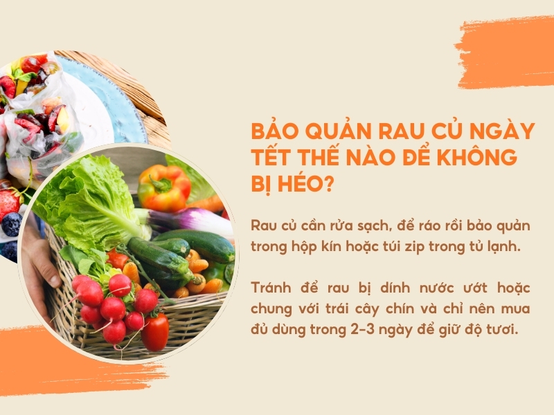 Làm sao bảo quản rau củ ngày Tết để không bị héo, úng?