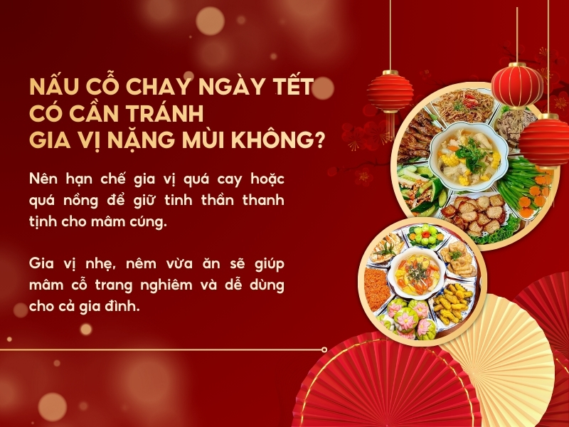 Nấu cỗ chay ngày Tết có cần tránh gia vị nặng mùi không?