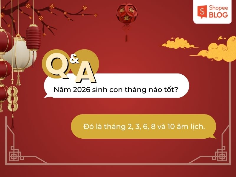 Giải đáp năm 2026 sinh con tháng nào tốt