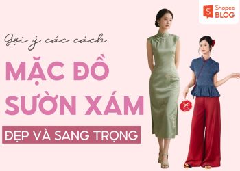 cách mặc sườn xám đẹp