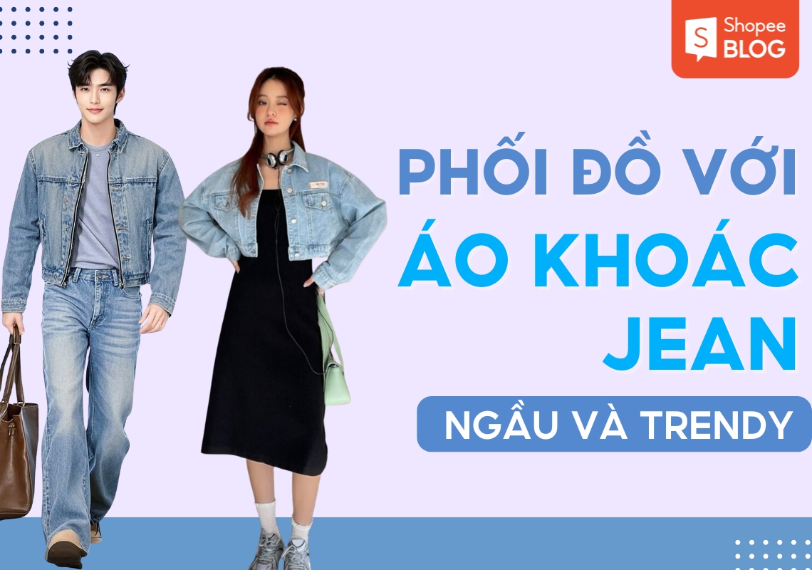phối đồ với áo khoác jean