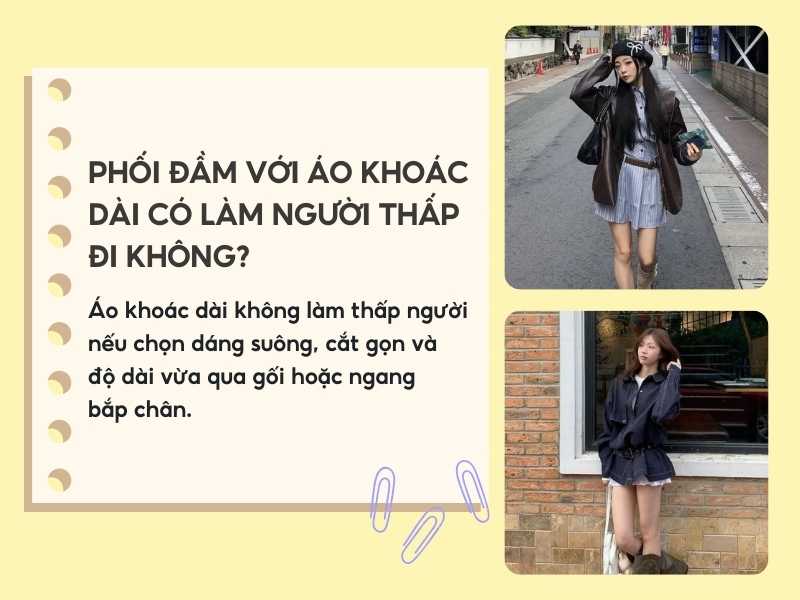 Phối đầm với áo khoác dài có làm người trông thấp đi không?