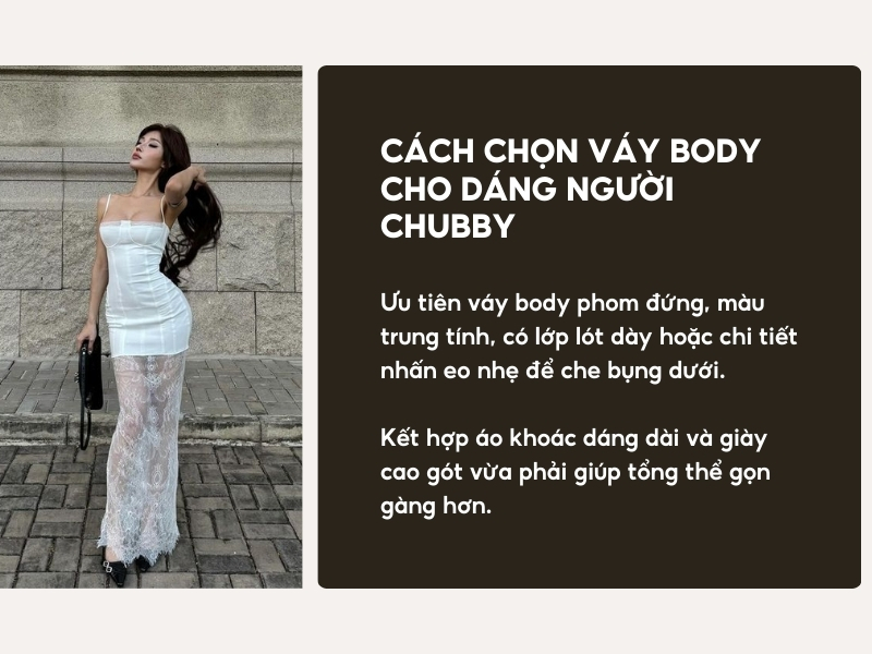 Dáng người chubby hoặc tròn đều chọn váy body thế nào?