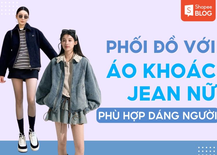 phối đồ với áo khoác jean nữ