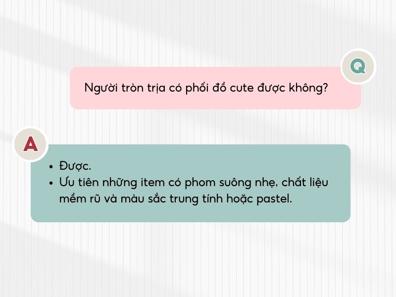 Người tròn trịa phối đồ cute được không