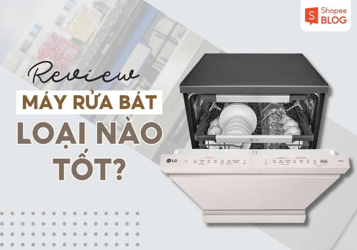 máy rửa bát loại nào tốt