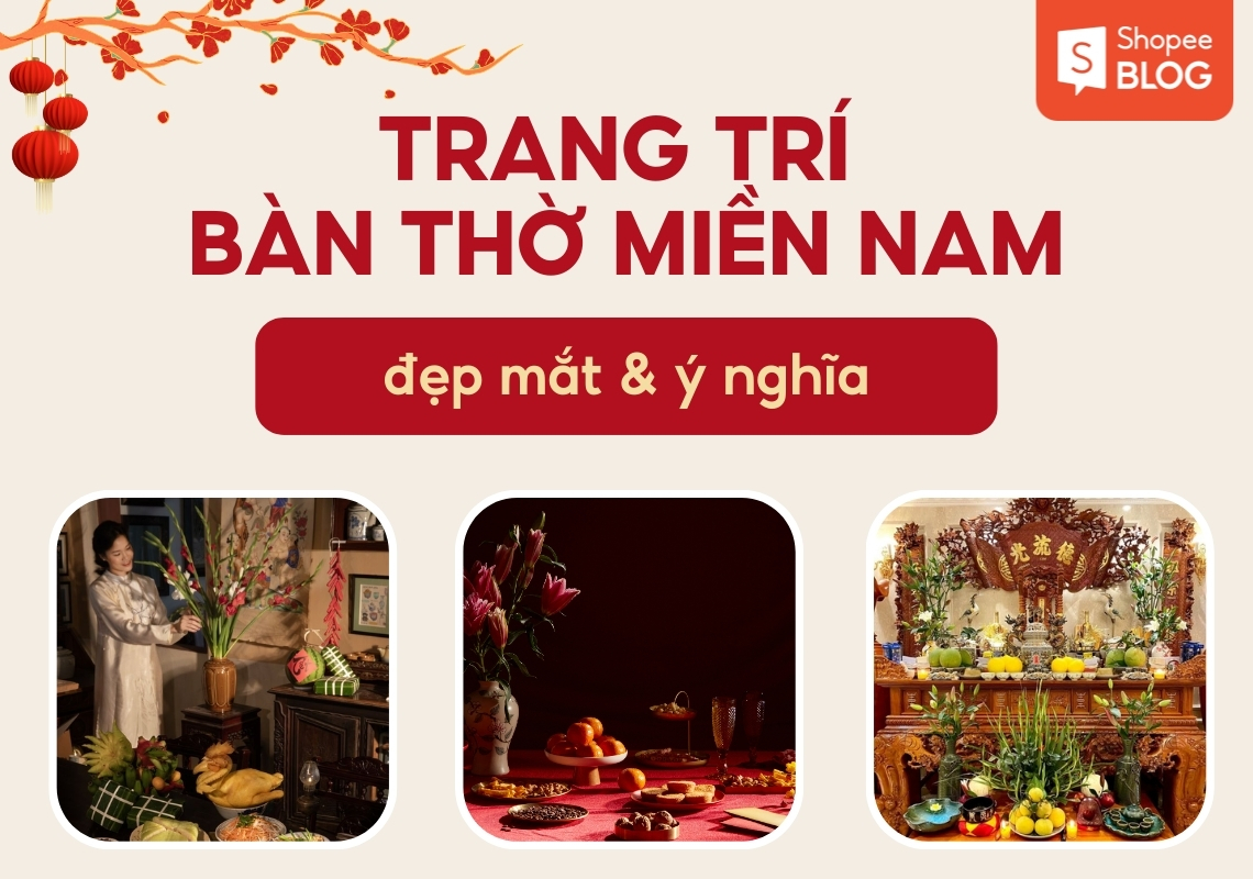 Trang trí bàn thờ ngày Tết miền Nam