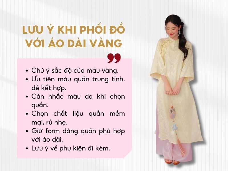 Một số lưu ý khi phối đồ với áo dài màu vàng