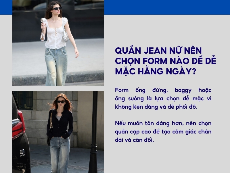 Quần jean nữ nên chọn form nào để dễ mặc hằng ngày?