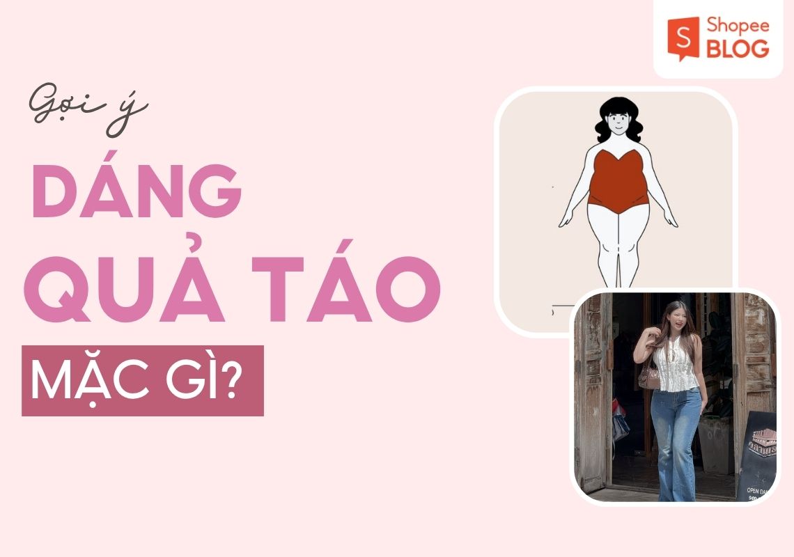 dáng người quả táo mặc gì