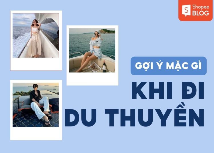 mặc gì khi đi du thuyền
