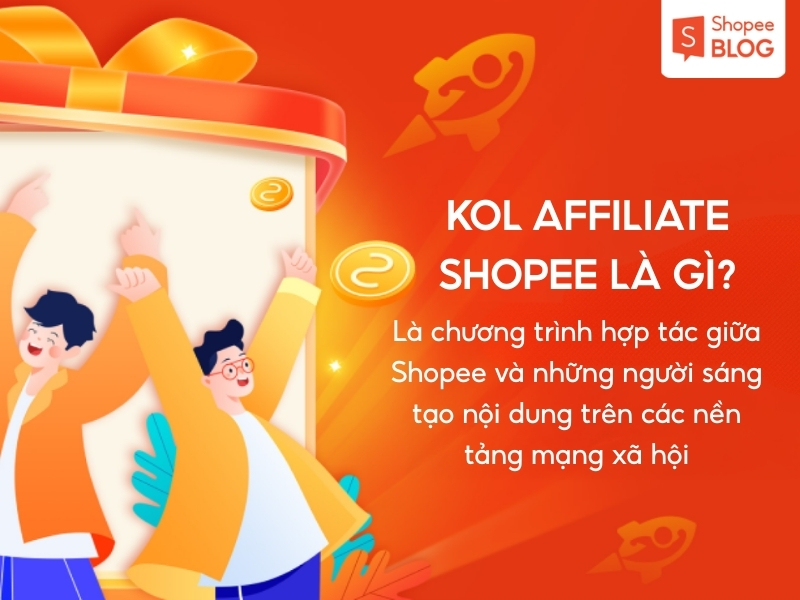 KOL Affiliate Shopee là gì