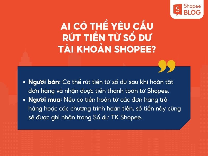 Người bán và người mua có thể yêu cầu rút tiền từ số dư tài khoản Shopee