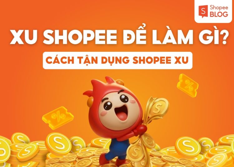 xu shopee để làm gì