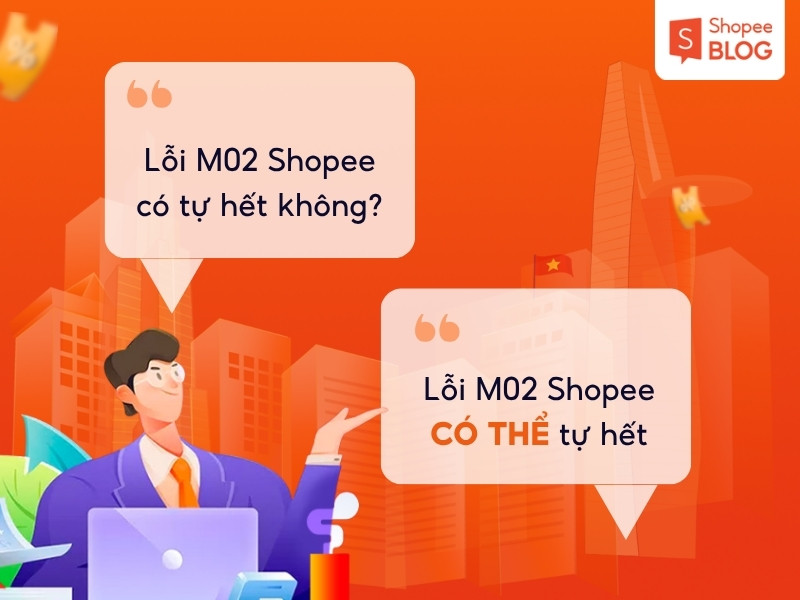 Giải đáp lỗi M02 Shopee có tự hết không