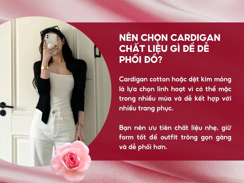 Nên chọn cardigan chất liệu gì để dễ phối đồ? 