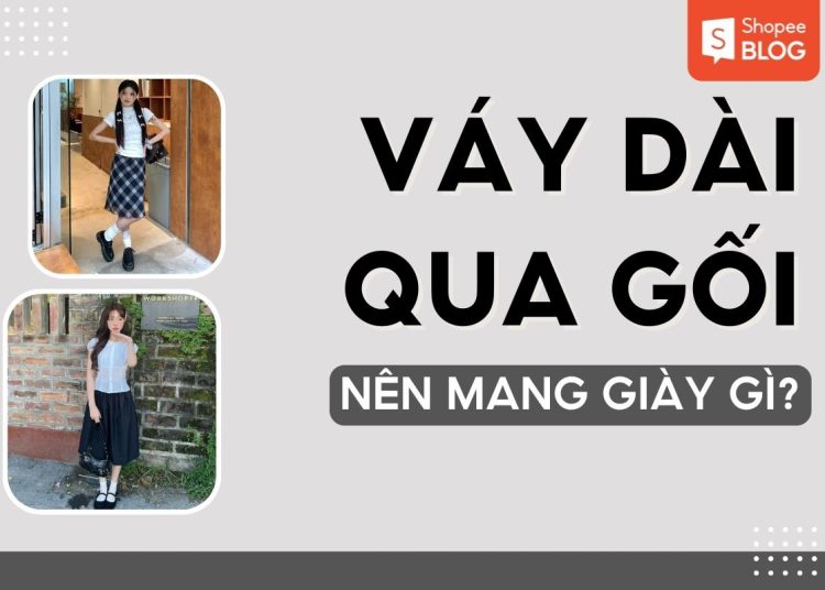 váy dài qua gối nên mang giày gì