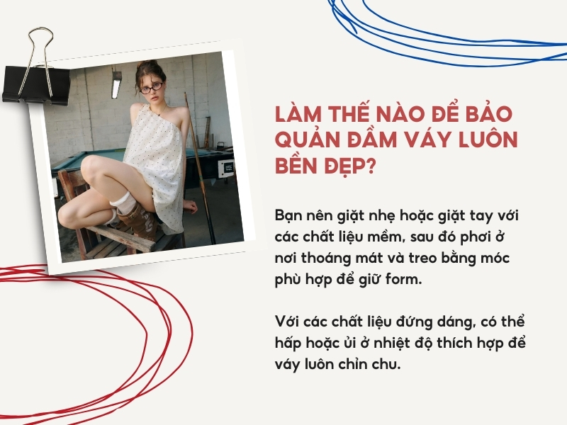 Làm thế nào để bảo quản đầm váy luôn bền đẹp? 