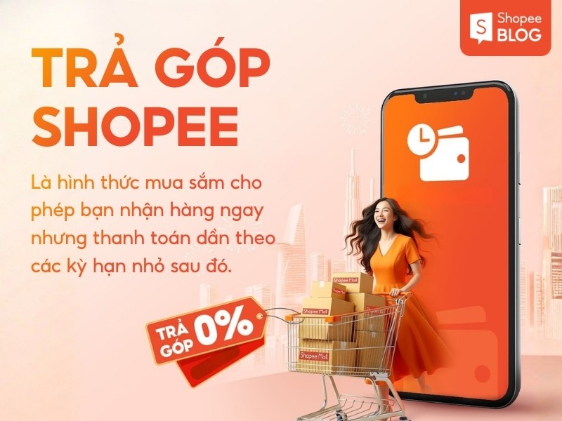 Khái niệm trả góp trên Shopee