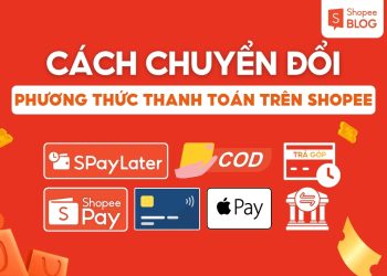 cách đổi phương thức thanh toán trên shopee