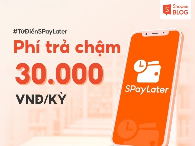 Phí trả chậm SPayLater