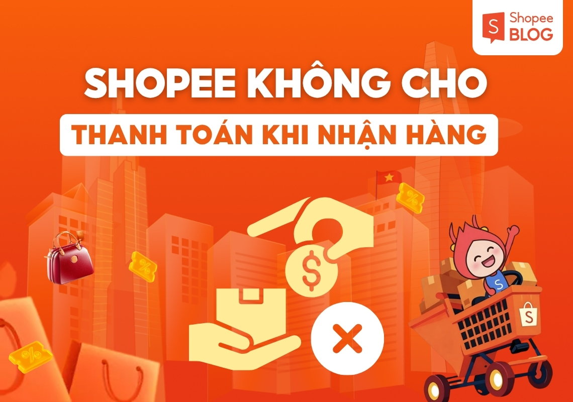 shopee không cho thanh toán khi nhận hàng