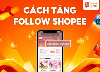 cách tăng follow Shopee