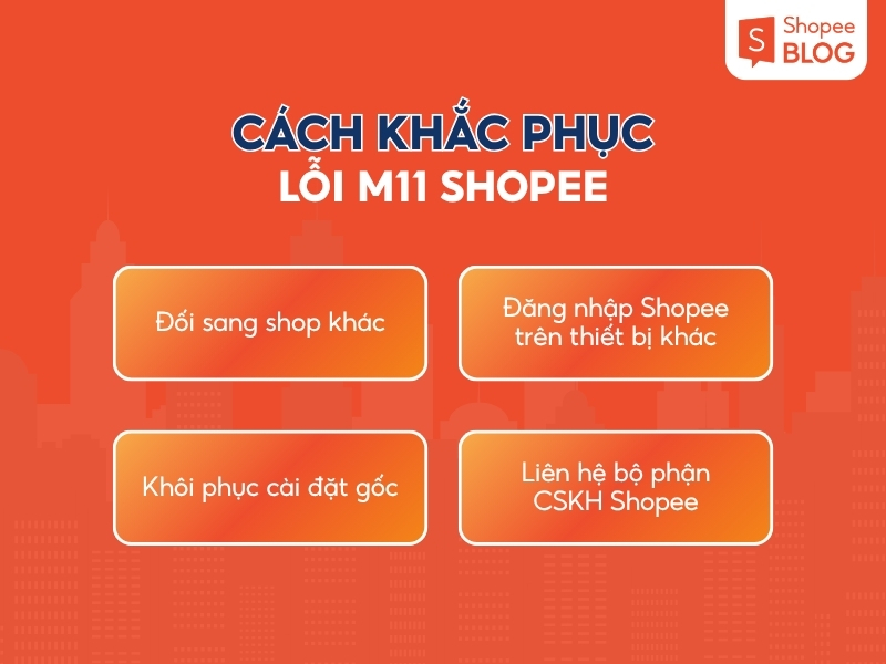 Hướng dẫn cách khắc phục lỗi M11 Shopee