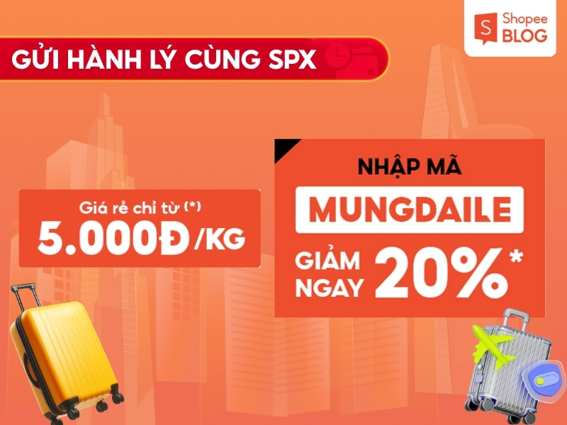 Gửi hành lý cùng SPX với giá rẻ và tối ưu