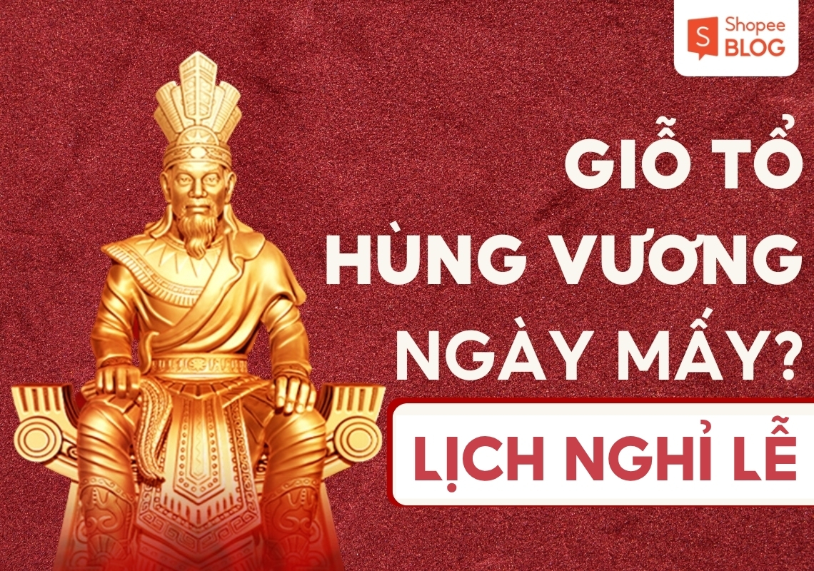 Giỗ tổ hùng vương ngày mấy