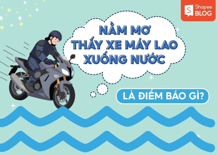 nằm mơ thấy xe máy lao xuống nước